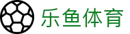 乐鱼官网 - 官方正版体育娱乐平台入口